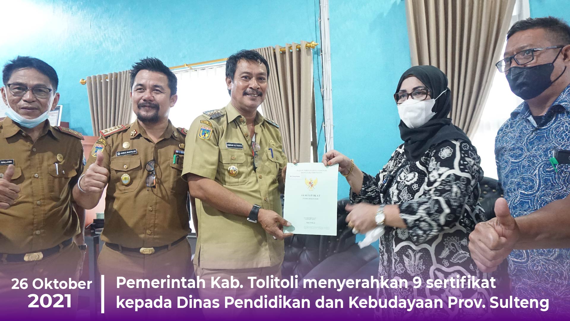 Pemerintah Kab. Tolitoli menyerahkan 9 sertifikat kepada Dinas Pendidikan dan Kebudayaan Prov. Sulteng